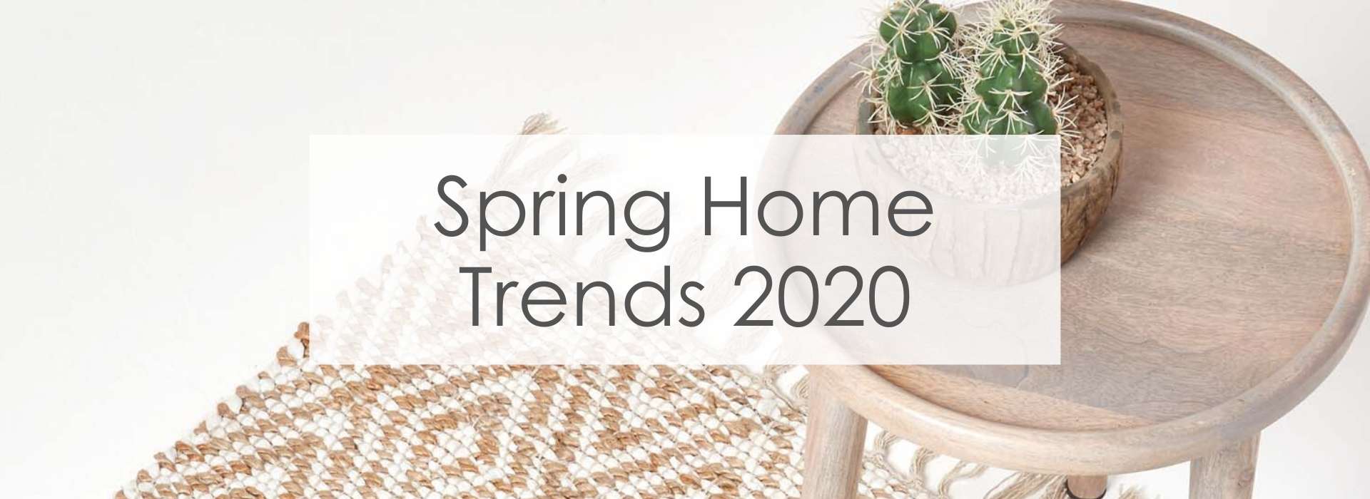 Spring Home trends 2020